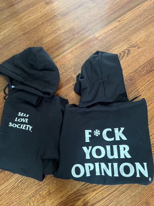 F*ck Your Opinion Hoodie